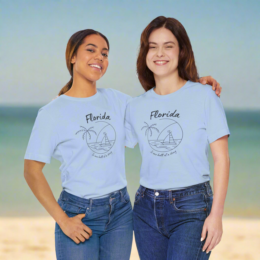 Florida is one hell of a drug • T-shirt | Wyatt & Stella Florida is one hell of a drug shirt