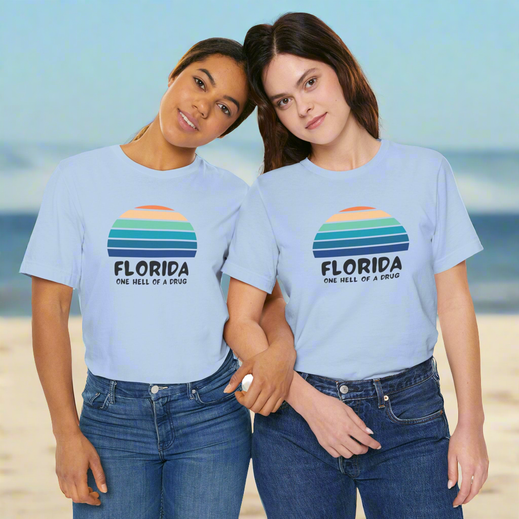 Florida one hell of a drug • T-shirt | Wyatt & Stella