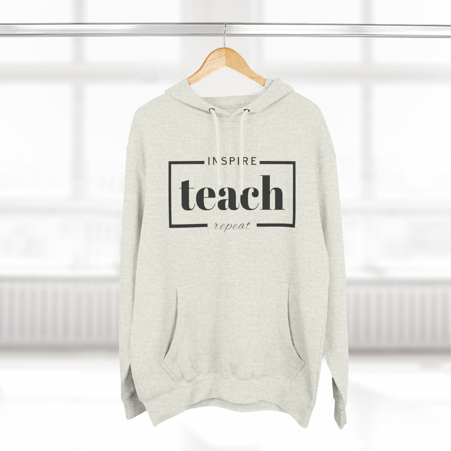 Inspire Teach Repeat • Hoodie | Wyatt & Stella