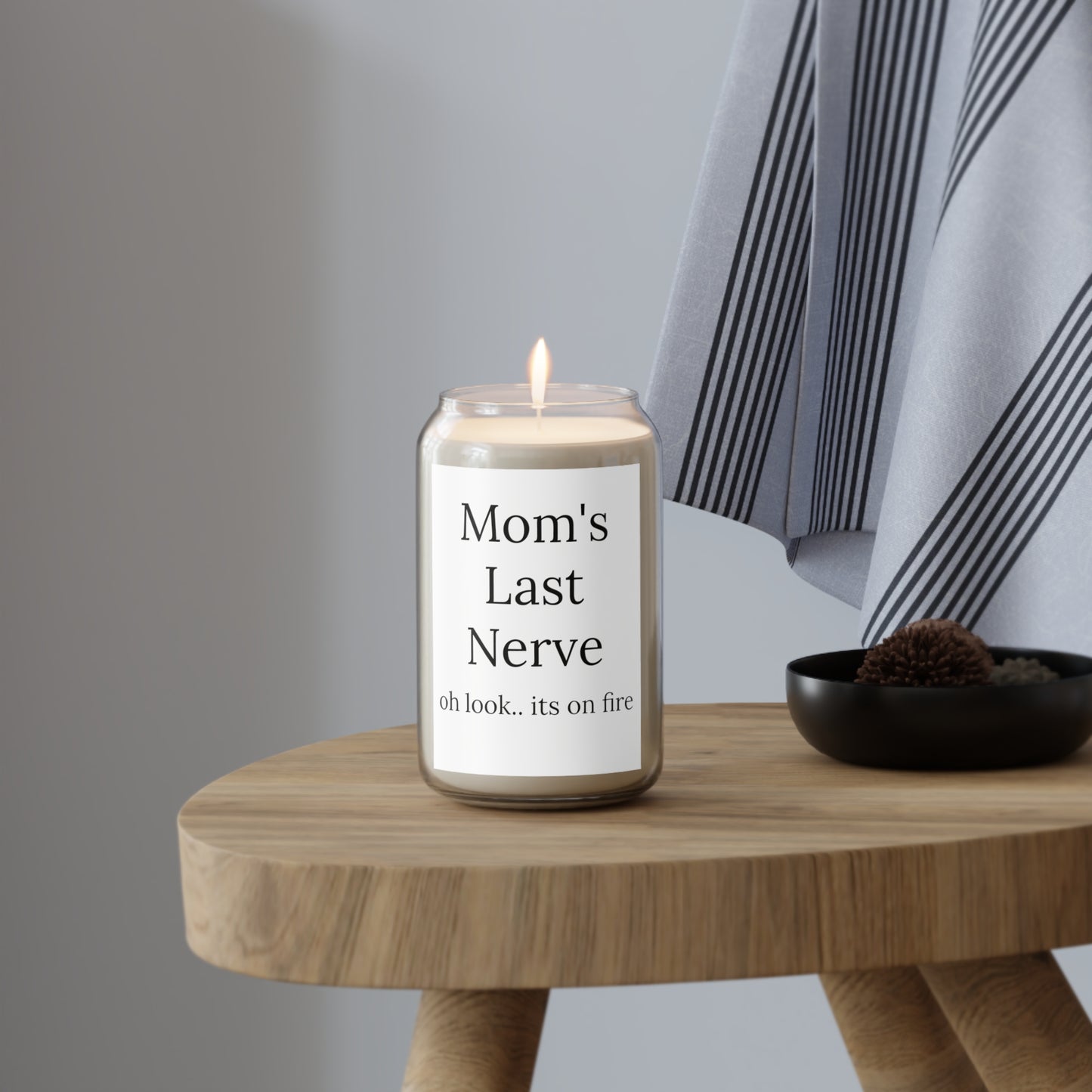 Mom’s Last Nerve • Comfort Spice Scented • Soy Candle | Wyatt & Stella