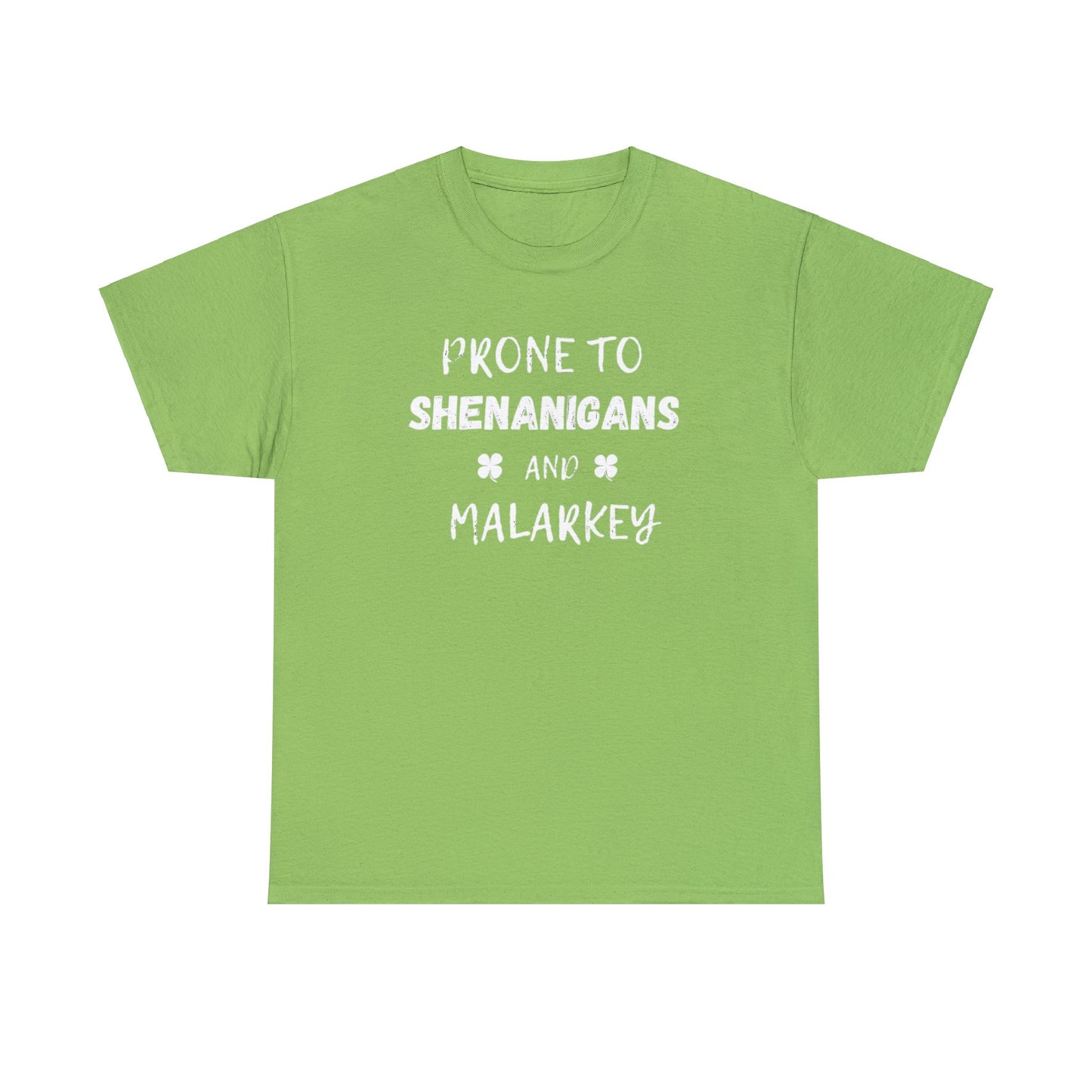 Prone to Shenanigans and Malarkey Classic Tee