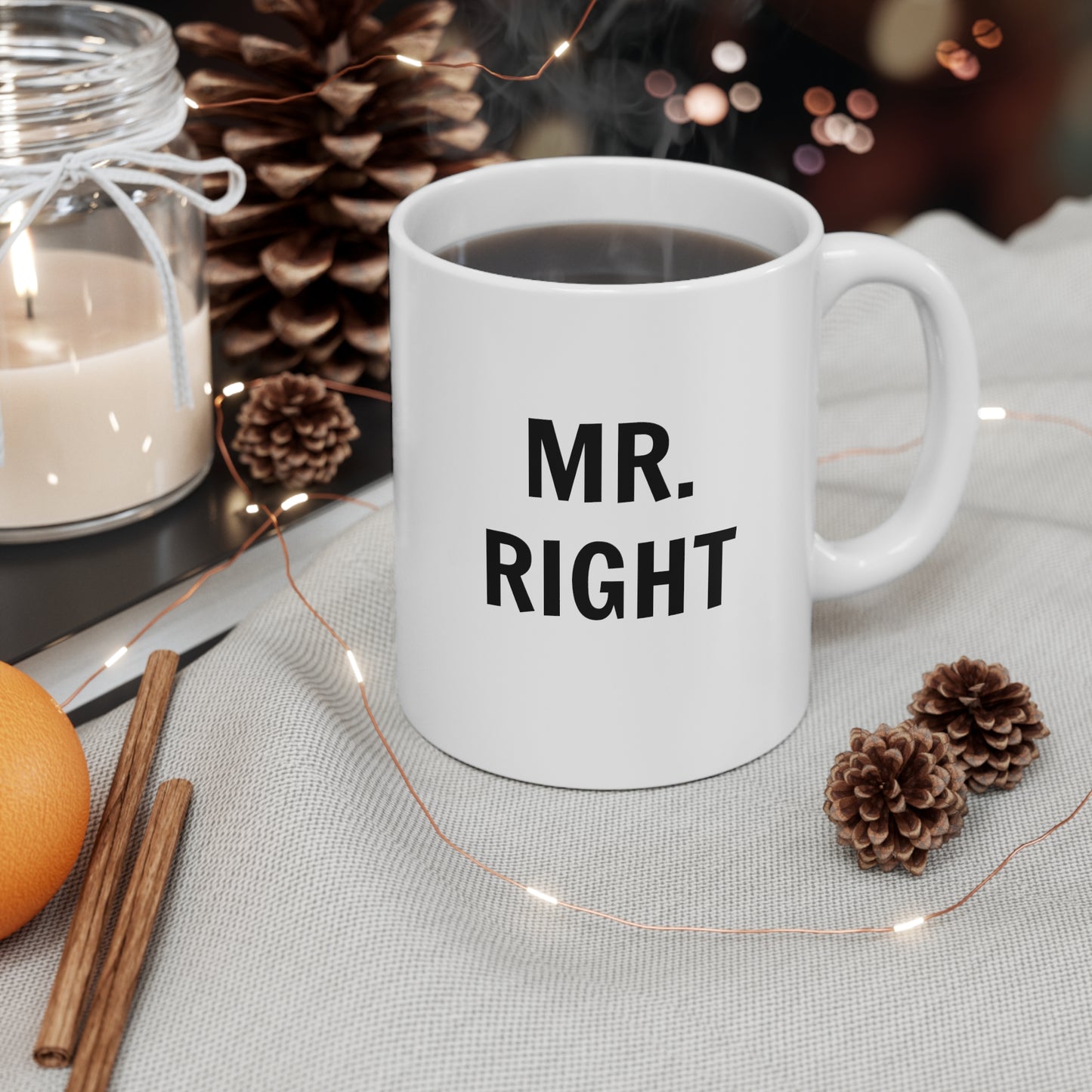 Mr. Right - Ceramic Mug (11oz)