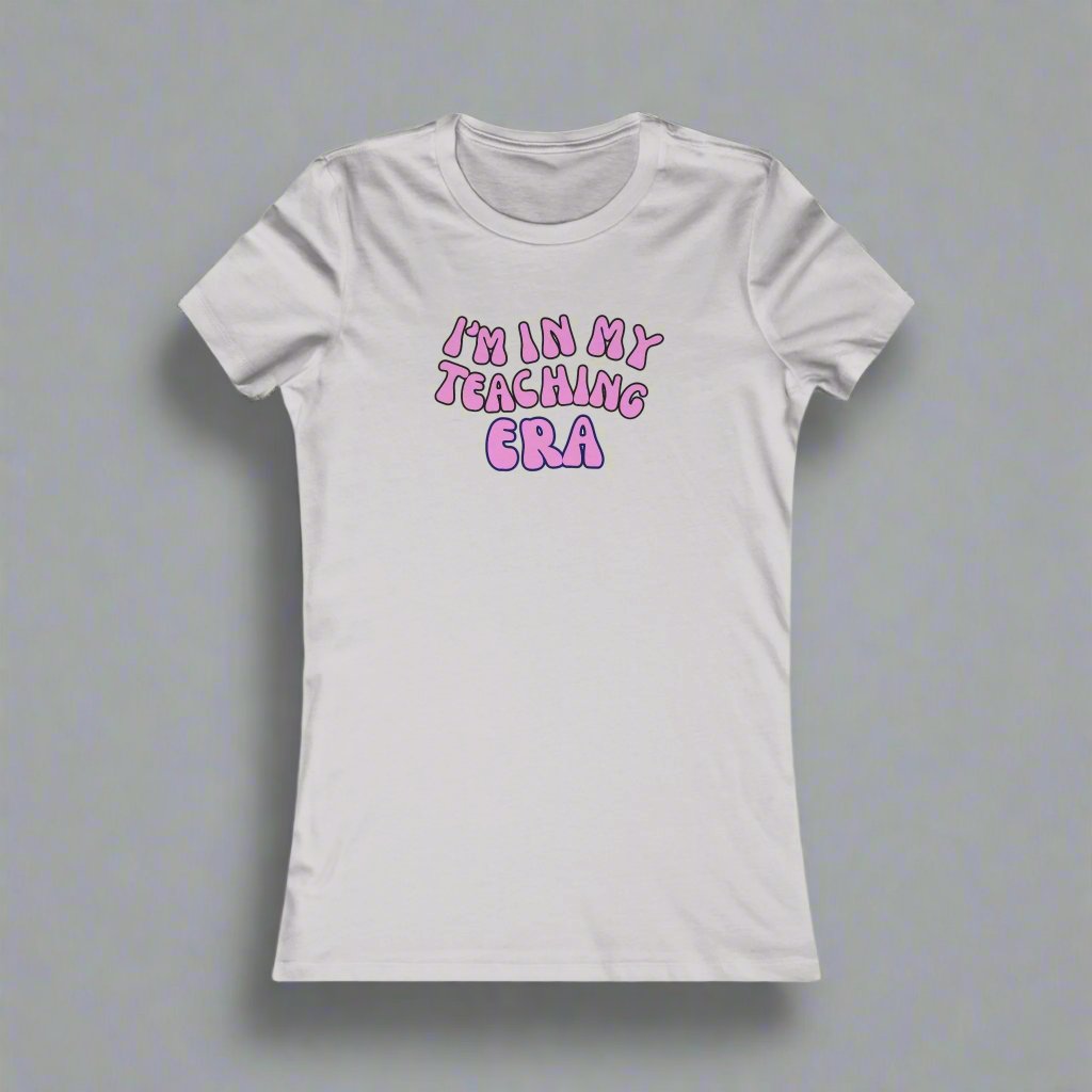 Women's Fit - I'm in my teaching Era t-shirt | Wyatt & Stella sizes S to 2XL