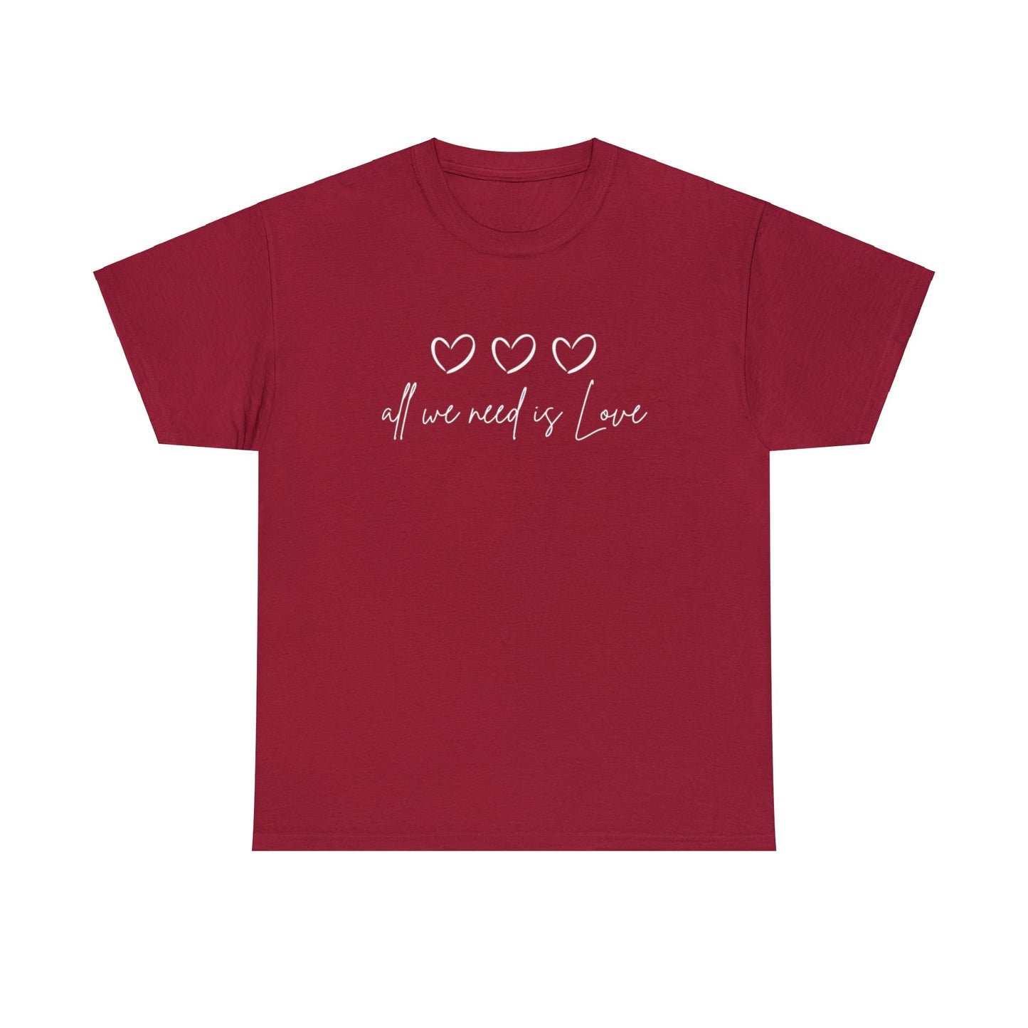 All we need is love classic Tee