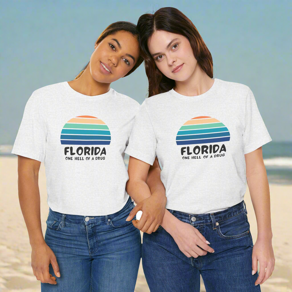 Florida one hell of a drug • T-shirt | Wyatt & Stella