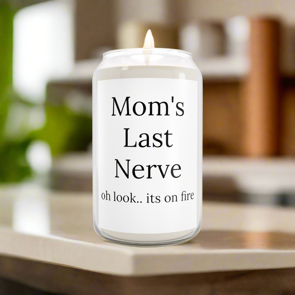 Mom’s Last Nerve • Comfort Spice Scented • Soy Candle | Wyatt & Stella