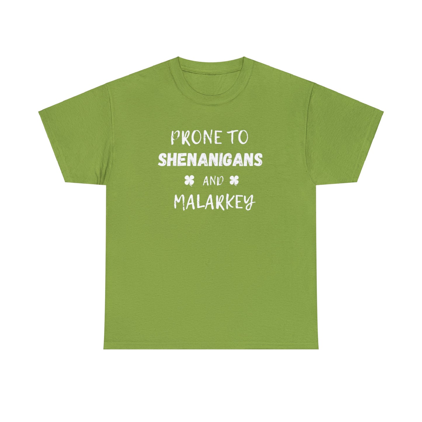 Prone to Shenanigans and Malarkey Classic Tee