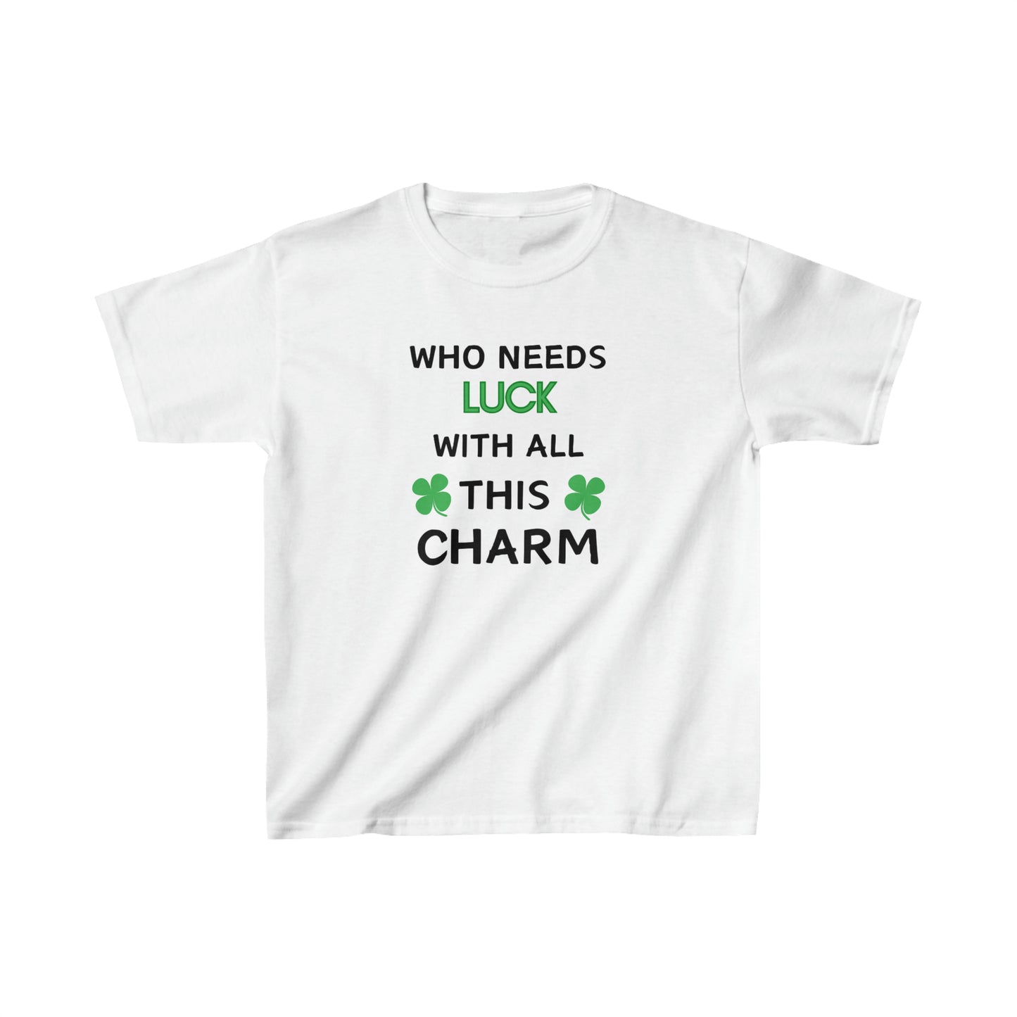 Who Needs Luck with all this Charm Kids Cotton Tee