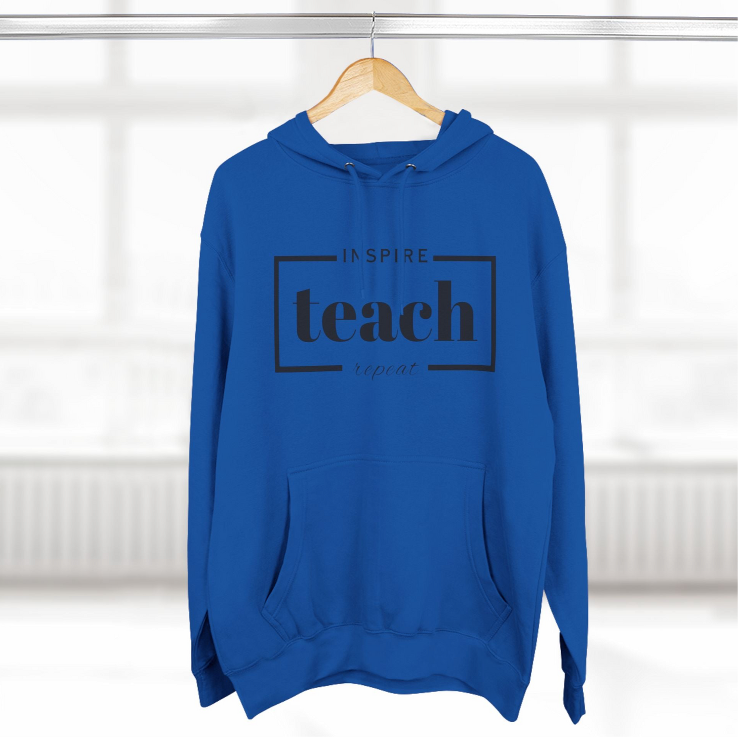 Inspire Teach Repeat • Hoodie | Wyatt & Stella