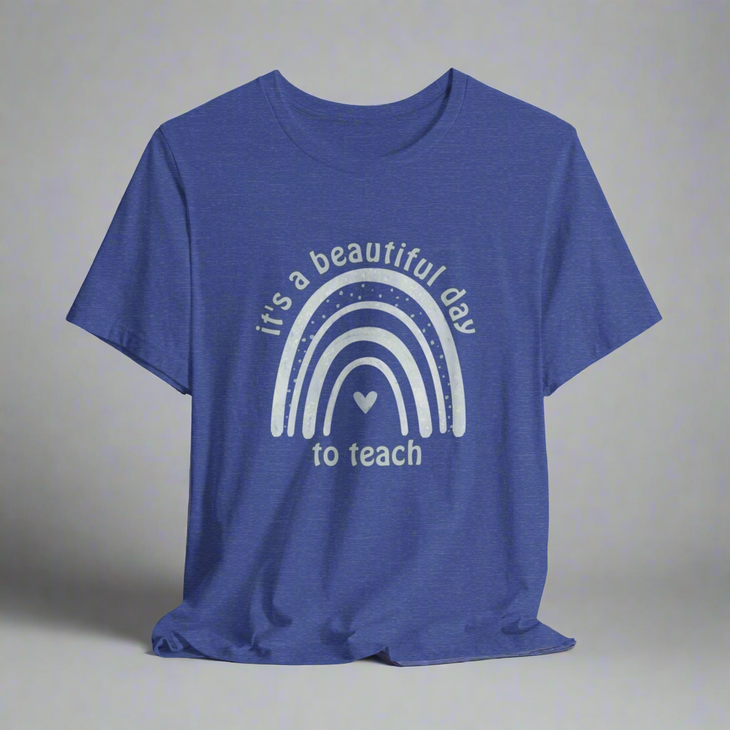 Beautiful Teaching Day • T-shirt | Wyatt & Stella