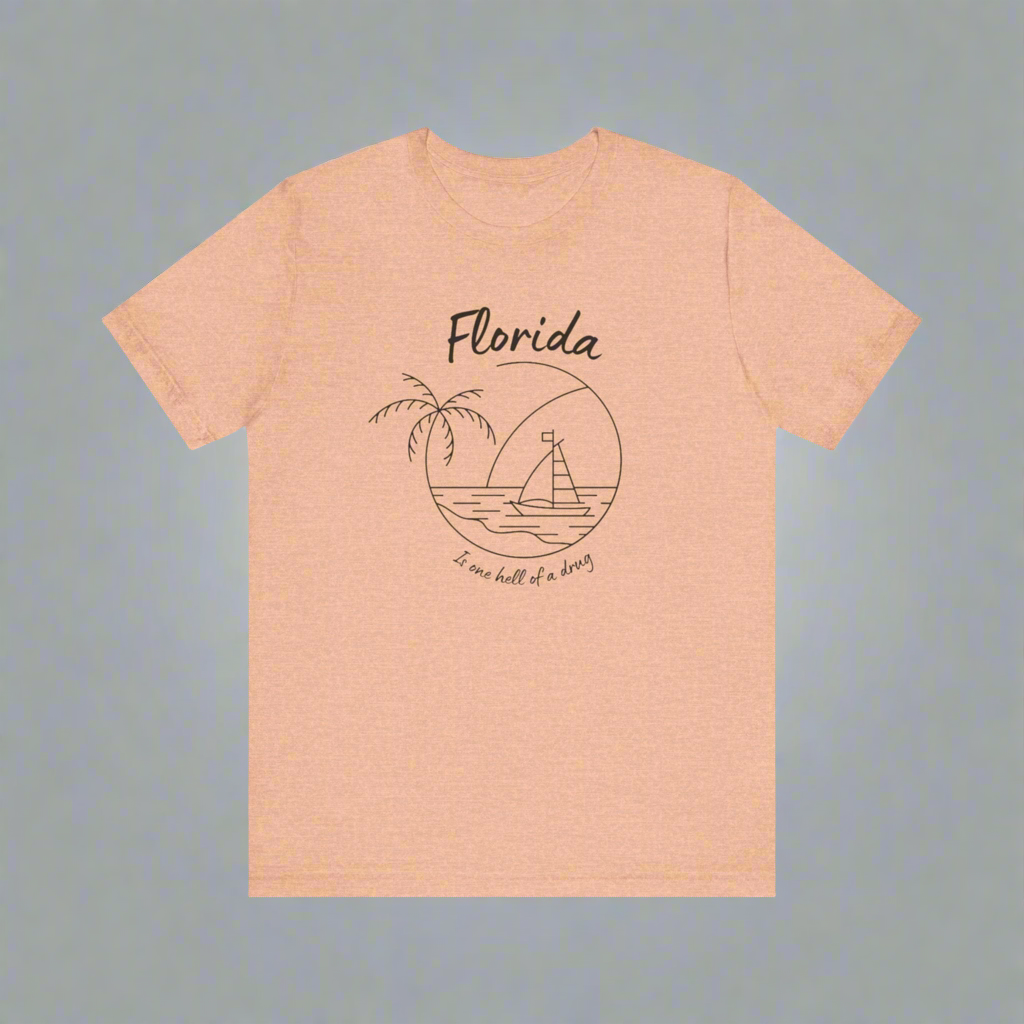 Florida is one hell of a drug • T-shirt | Wyatt & Stella Florida is one hell of a drug shirt