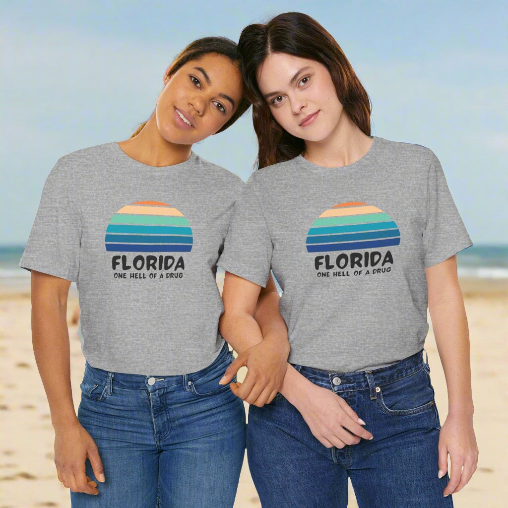 Florida one hell of a drug • T-shirt | Wyatt & Stella