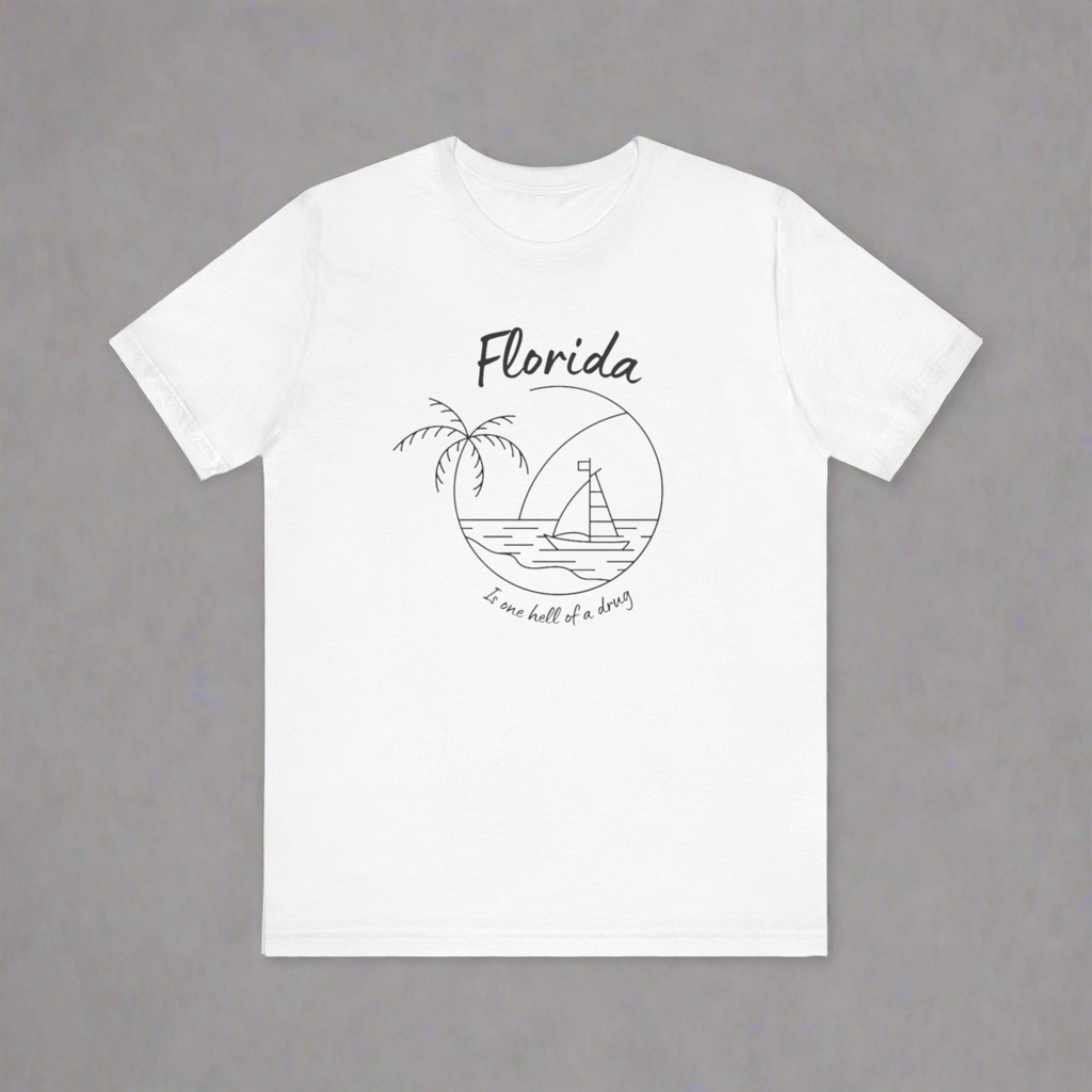 Florida is one hell of a drug • T-shirt | Wyatt & Stella Florida is one hell of a drug shirt