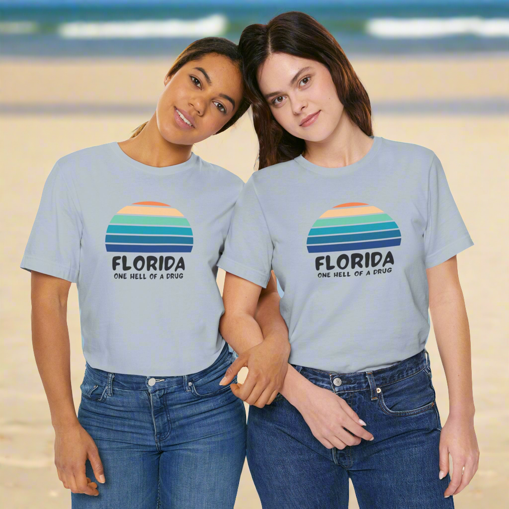 Florida one hell of a drug • T-shirt | Wyatt & Stella