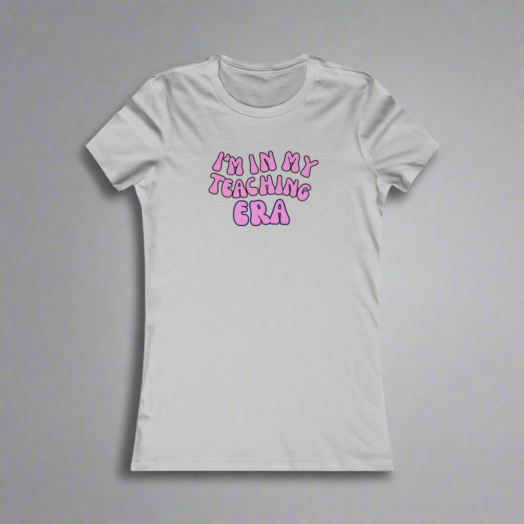 Women's Fit - I'm in my teaching Era t-shirt | Wyatt & Stella sizes S to 2XL