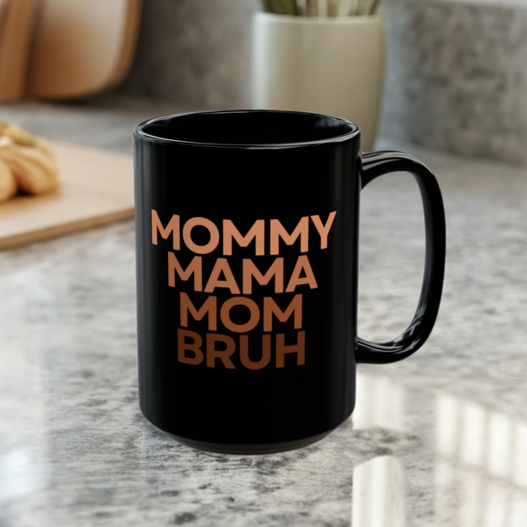 Mommy to Bruh Black Mug (11oz or 15oz)