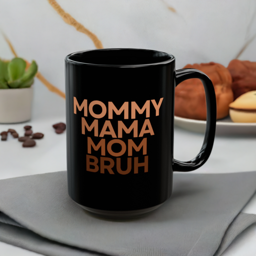 Mommy to Bruh Black Mug (11oz or 15oz)